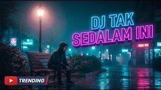 Download lagu DJ TAK SEDALAM INI SLOW REMIX BASS MENTOK - ARIEF PUTRA (ENAK BUAT GALAU & SANTAI) mp3