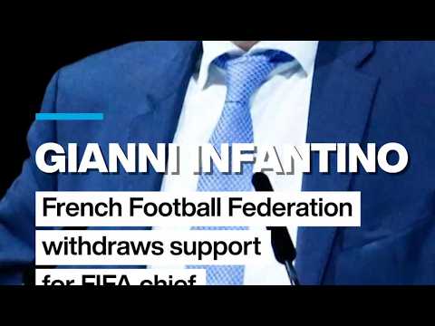 Gianni Infantino: French Football Federation withdraws support for FIFA chief