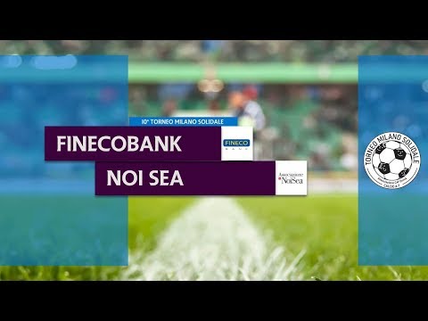 FINECOBANK vs NOI SEA - 1^ giornata Torneo Milano Solidale 2019