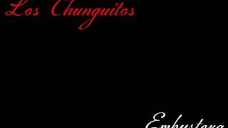 Los Chunguitos - Embustera