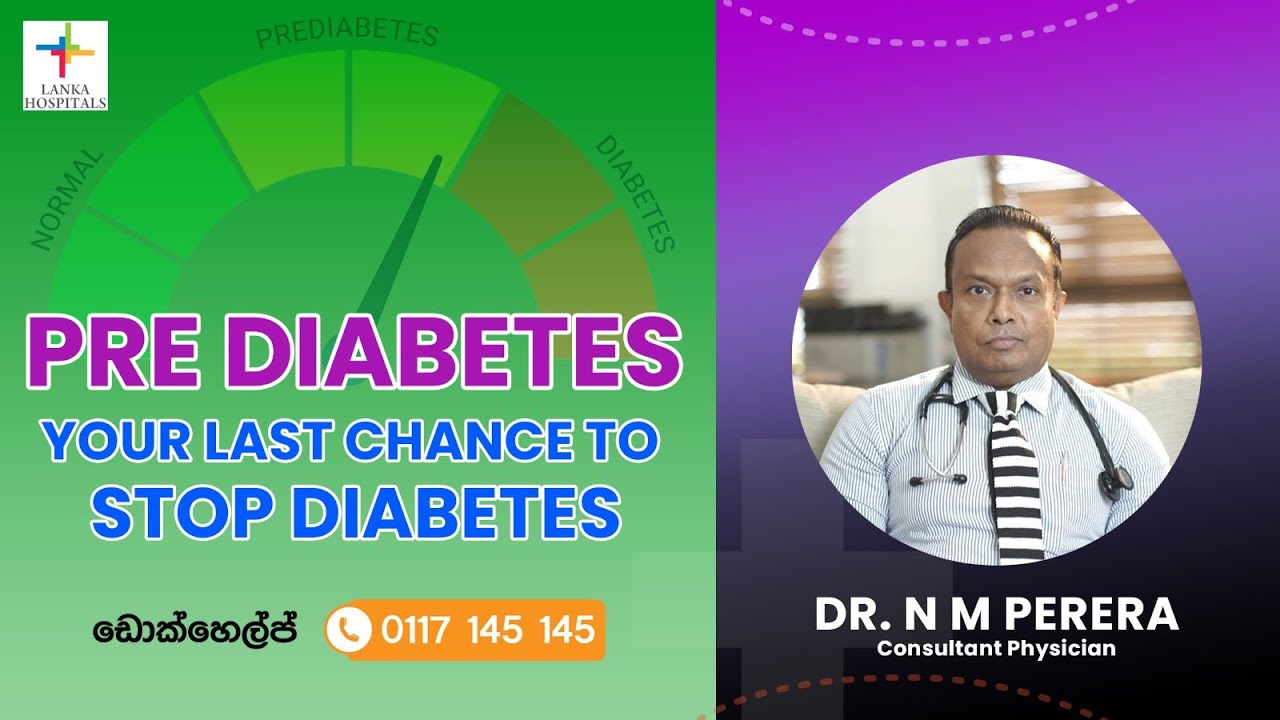 Lanka Hospitals - Pre Diabetes - Dr. N.M PERERA