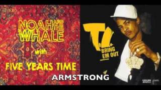 T.I. vs. Noah and the Whale (Armstrong mix)