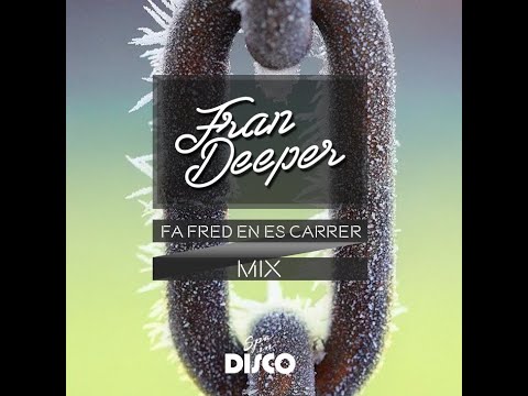 Fran Deeper - FA FRED EN ES CARRER - Spa In Disco 2020 Mix