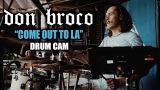 Don Broco | Come Out To LA | Drum Cam (LIVE)