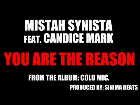 Mistah Synista feat. Candice Mark - You Are The Reason