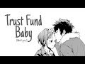 ♪ Nightcore: Trust Fund Baby