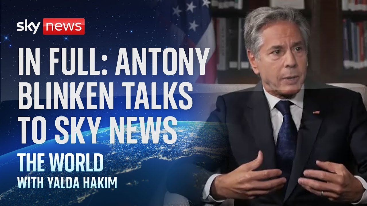 In full: Blinken discusses Iran, Ukraine and the war in Gaza
