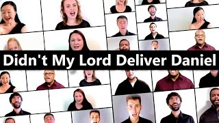 Didn't My Lord Deliver Daniel - 11 singers from 8 countries - A Cappella choir