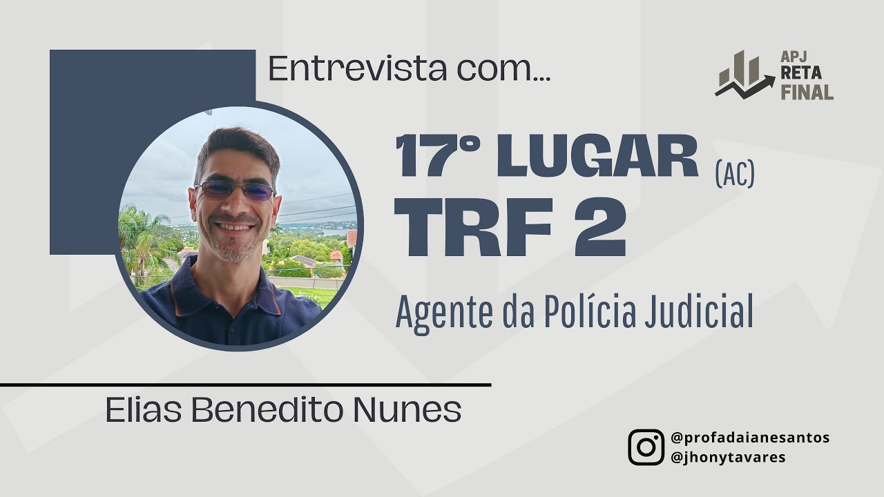 Entrevista do Aprovado com Elias Nunes - 17° (AC) TRF2 - Agente da Polícia Judicial