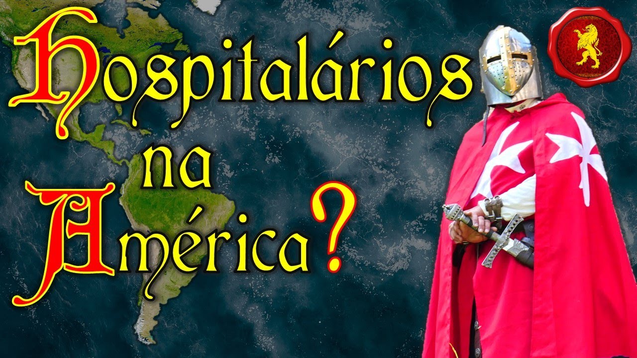 Cavaleiros Cruzados na América? Ep. 02|03: Colonização Hospitalária na América
