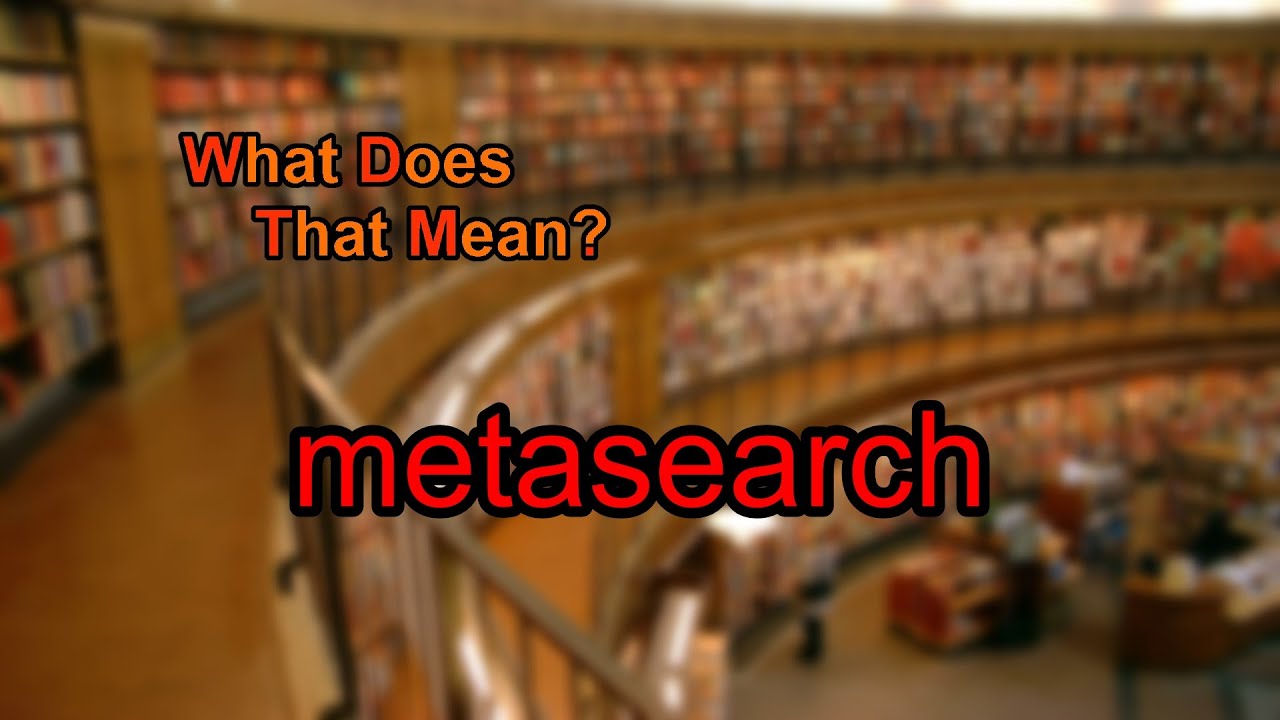 What does metasearch mean?
