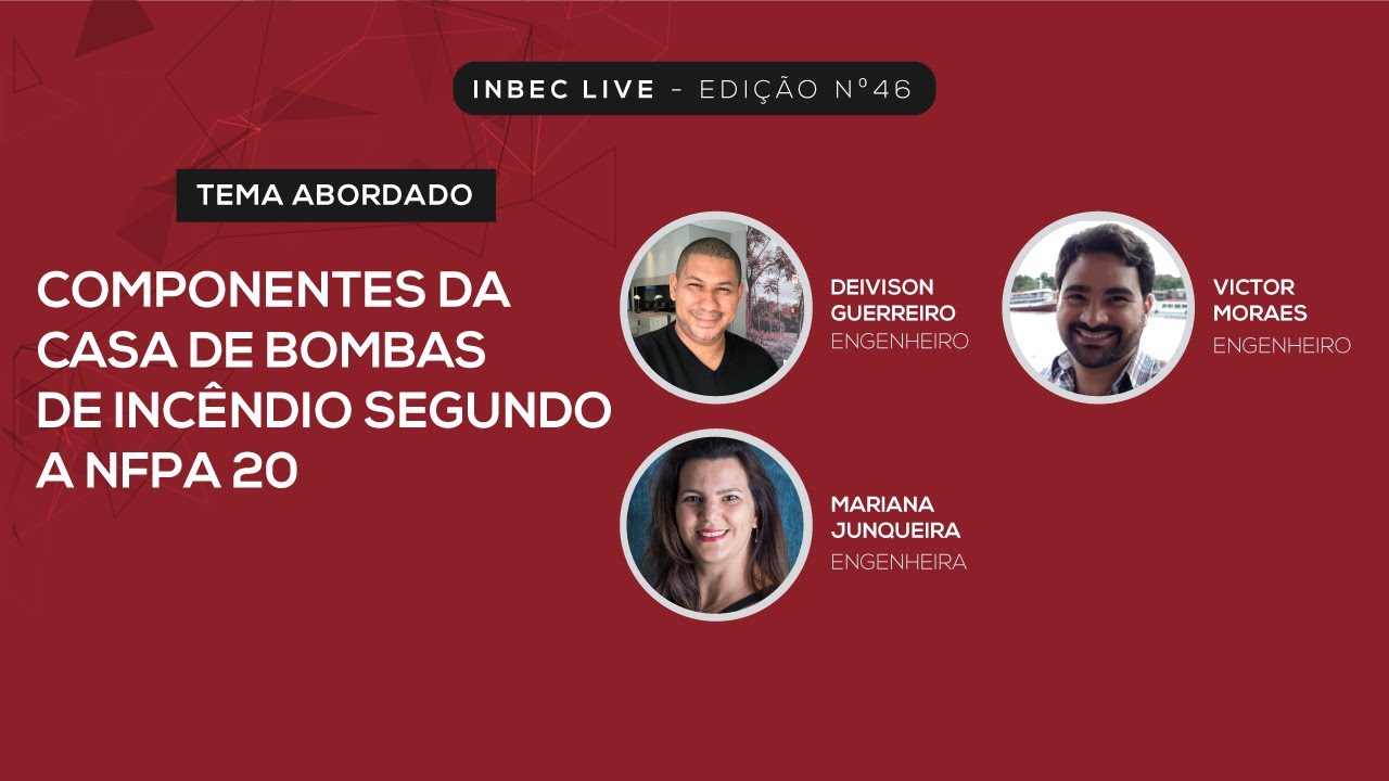 LIVE INBEC - COMPONENTES DA CASA DE BOMBAS DE INCÊNDIO SEGUNDO A NFPA 20
