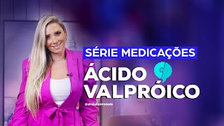 PARA O QUE SERVE O ACIDO VALPROICO? | TUDO SOBRE PSIQUIATRIA | DRA JULIA TRINDADE