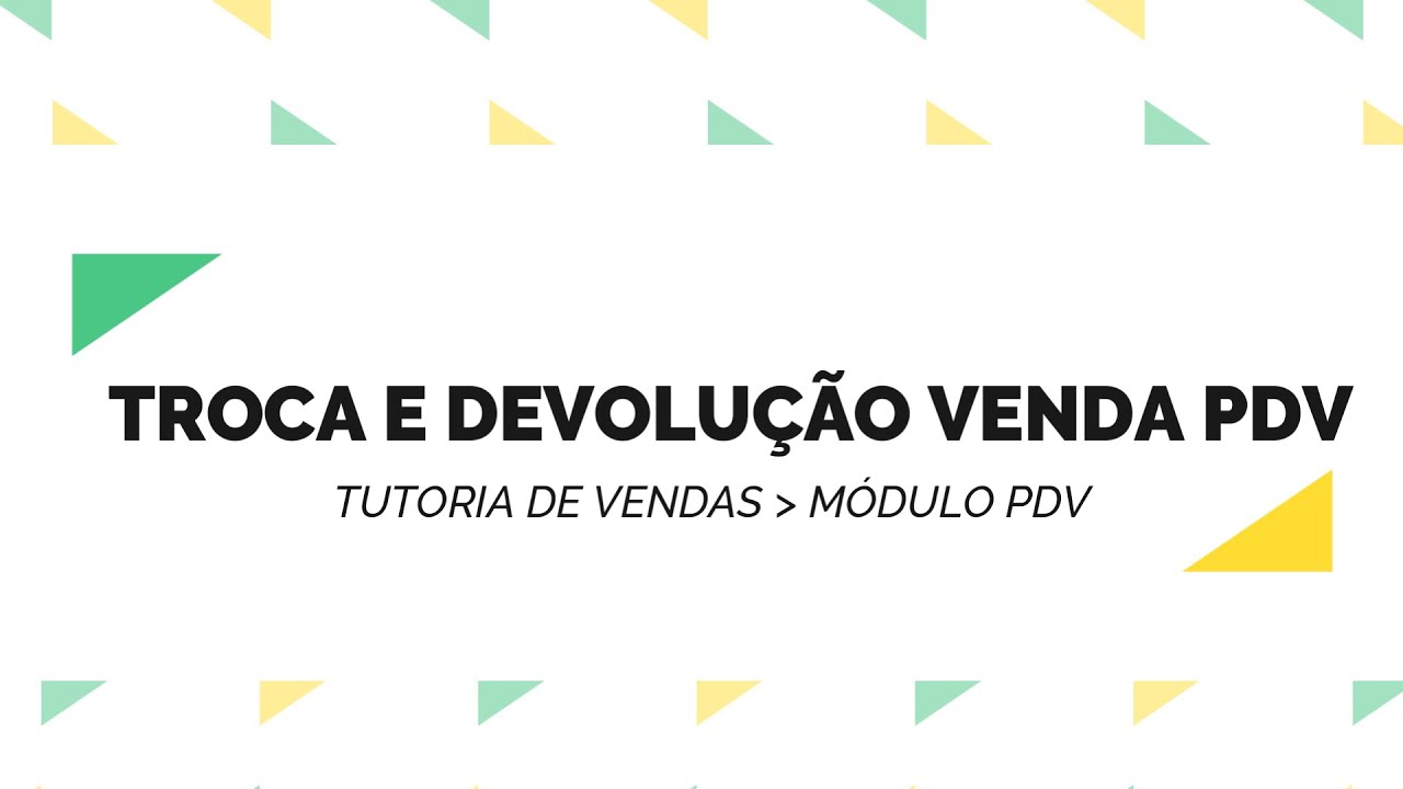 Como Fazer Troca e Devolução no PDV Passo a Passo – Tutorial Completo