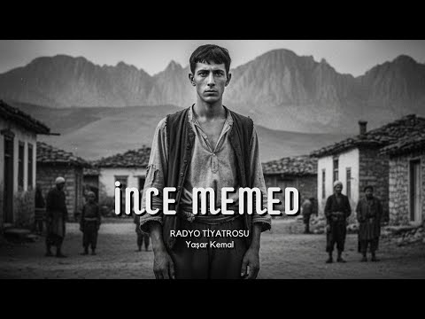 🎭🔥 İnce Memed | Yaşar Kemal – Radyo Tiyatrosu | Toroslar’da Bir İsyanın Doğuşu (BÖLÜM 1)