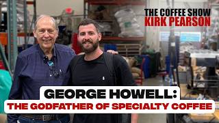 George Howell: The Godfather of Specialty Coffee
