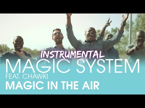 MAGIC SYSTEM - Magic In The Air ft. Chawki (Instrumental)