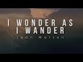 I Wonder As I Wander - lyric video (Jean Watson)