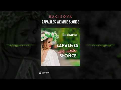 Racisova - Zapaliłeś We Mnie Słońce