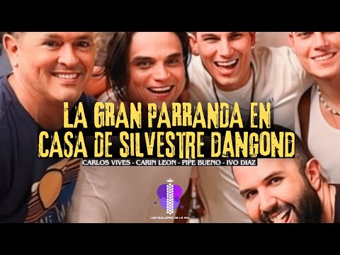 LA GRAN PARRANDA EN CASA DE SILVESTRE DANGOND FESTIVAL VALLENATO 2024 - CARLOS VIVES, CARIN LEON