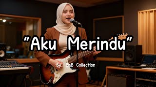 Download lagu Musik Romantis β Aku Merindu β BnB Collection | mp3 Download lagu Musik Romantis β Aku Merindu β BnB Collection | mp3