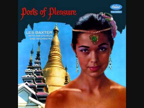Les Baxter - Ports of Pleasure (1957)  Full vinyl LP