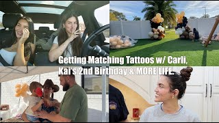 Getting Matching Tattoos w/ Carli, Kai's 2nd Birthday & More Life.