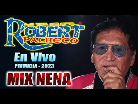 MIX NENA 🕶Robert Pacheco🕶   Serenata a Sta rosa - Loza Deportiva - Mateo P. Comas 2022