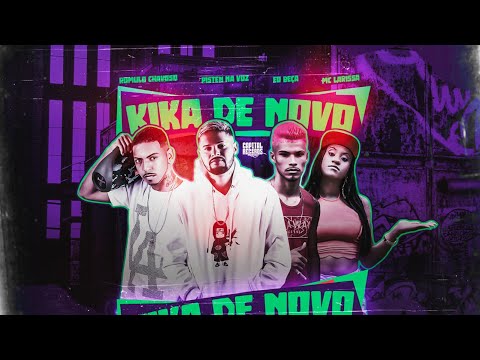 PISTEN NA VOZ, ROMULO CHAVOSO, EO BEÇA E MC LARISSA - KIKA DINOVO