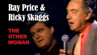RICKY SKAGGS &amp; RAY PRICE - The Other Woman (In My Life)