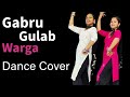 Gabru Gulab Warga - Wedding Dance | The Nachania | Gurnam Bhullar, Pranjal dahiya | Trending Song