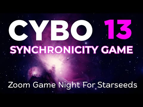 CYBO "13" from Bashar -  Starseed CYBO Zoom Game Night: Synchronicity Game