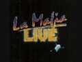 La Mafia Live! -1987 -Tu Tu y Solo Tu, Nada, Regresa A Mi