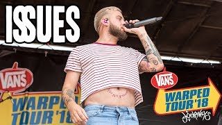Issues (Live Vans Warped Tour 2018) Last Warped Tour...
