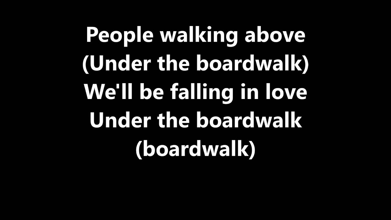 Lyrics~Under The Boardwalk-Drifters