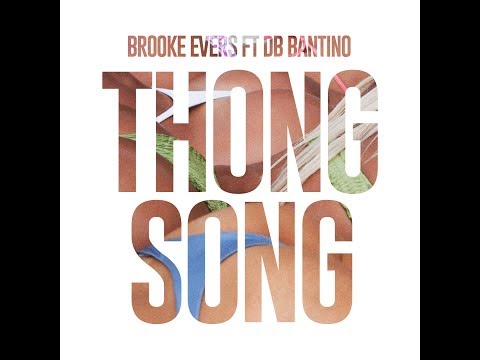 Brooke Evers ft. DB Bantino- Thong Song