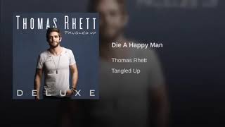 Thomas Rhett - Die A Happy Man (1 Hour)