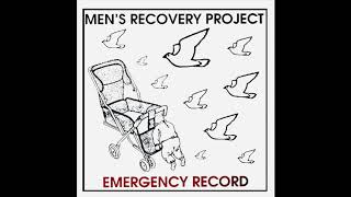 Music video thumbnail preview for Men's Recovery Project - Emergency Record 7\ by Men’s Recovery Project