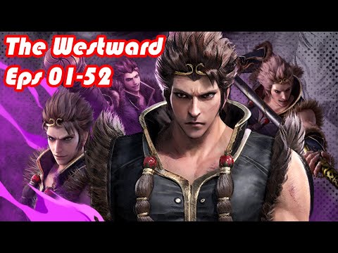 INDO SUB | The Westward EP01-52 | Membawa Kekuatan Luar Biasa, Satu Pukulan Menentukan Segalanya!