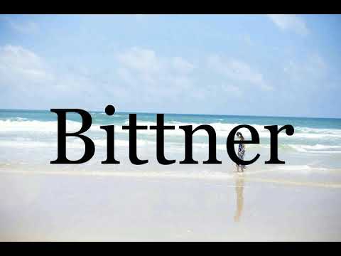 How To Pronounce Bittner🌈🌈🌈🌈🌈🌈Pronunciation Of Bittner
