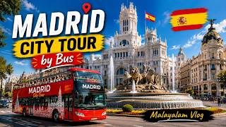 🇪🇸 Madrid City Tour| മാഡ്രിഡിലെ പ്രധാന കാഴ്ചകൾ | Spain Travel Vlog Malayalam