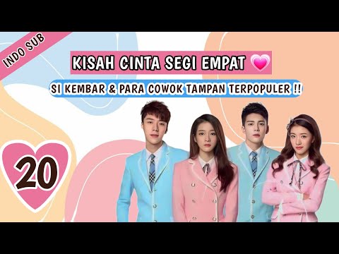 INDO SUBKisah Cinta Si Kembar Cantik & Tampan  EP20 (Cinta Segi Empat) - KUKAN DRAMA
