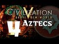 Civilization 5: Aztecs - Part 4 