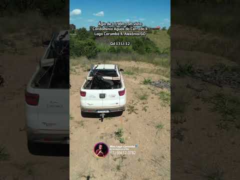 Ágio na Qd 13 Lt 12 de 1.198m com vista no Condomínio Águas do Cerrado II Lago Corumbá 4 Alexânia/GO