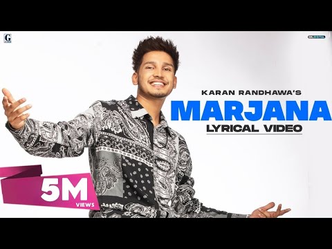 MARJANA : Karan Randhawa (Lyrical Video) Punjabi Songs 2021 | GK Digital | Geet MP3