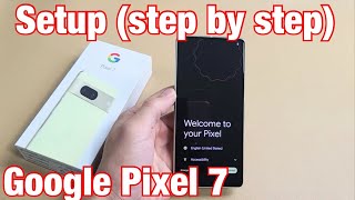 Google Pixel 7: How to Setup (step by step)