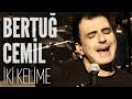 Bertuğ Cemil - İki Kelime (JoyTurk Akustik) 