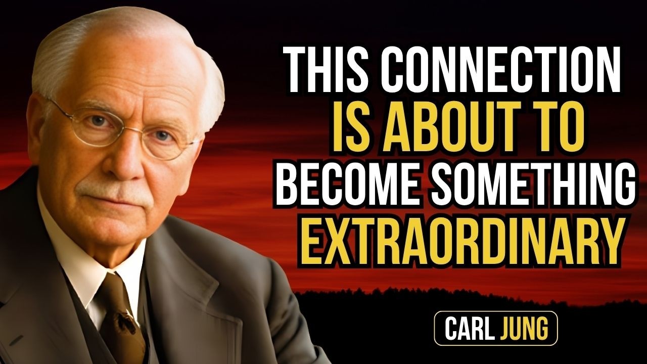 This Connection Is About to Become Something Extraordinary  || Carl Jung