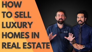 How to sell luxury homes in real estate