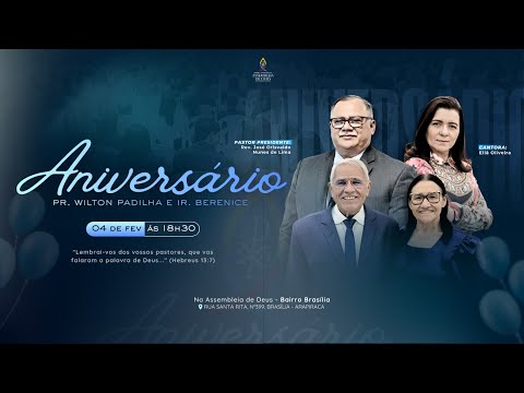 Culto de Aniversário Pr. Wilton Padilha e Ir Berenice | 04/02/2026